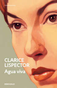 Agua Viva / Living Water (Spanish Edition) by Clarice Lispector, 9788466381703