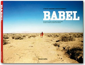 Babel (A Film by Alejandro Gonzalez Inarritu) by Maria Eladia Hagerman, Mary Ellen Mark, Patrick Bard, Graciela Iturbide, 9783822818145