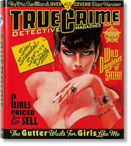 True Crime Detective Magazines by Dian Hanson, 9783822825594