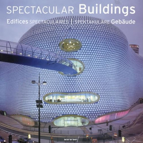Spectacular Buildings by Simone Schleifer, Matthew Clarke, Marion Westerhoff, Susanne Engler, 9783822842171