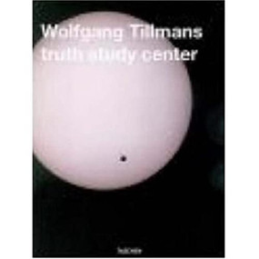 Truth Study Center by Wolfgang Tillmans, Minoru Shimizu, 9783822846407