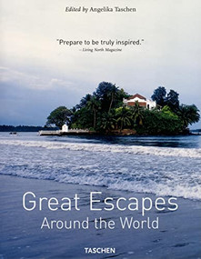 Great Escapes Around the World by TASCHEN, 9783836501330