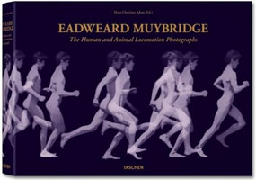 Eadweard Muybridge: The Complete Locomotion Photographs by Hans-Christian Adam, Eadweard Muybridge, 9783836509411