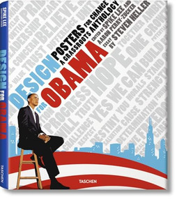Design for Obama. Posters for Change: A Grassroots Anthology by Steven Heller, Spike Lee, Aaron Perry-Zucker, 9783836518567