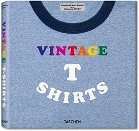 Vintage T-Shirts by Patrick Guetta, Marc Guetta, Alison A. Nieder, 9783836520720