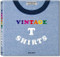 Vintage T-Shirts by Patrick Guetta, Marc Guetta, Alison A. Nieder, 9783836520720