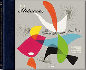 Alex Steinweiss (The Inventor of the Modern Album Cover) by Kevin Reagan, Steven Heller, 9783836527712