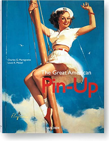 The Great American Pin-Up by Charles Martignette, Louis K. Meisel, 9783836532440