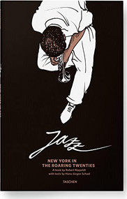 Jazz: New York in the Roaring Twenties by Robert Nippoldt, Hans-Jürgen Schaal, 9783836545013