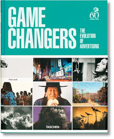 Game Changers. The Evolution of Advertising by Peter Russell, Senta Slingerland, 9783836545242
