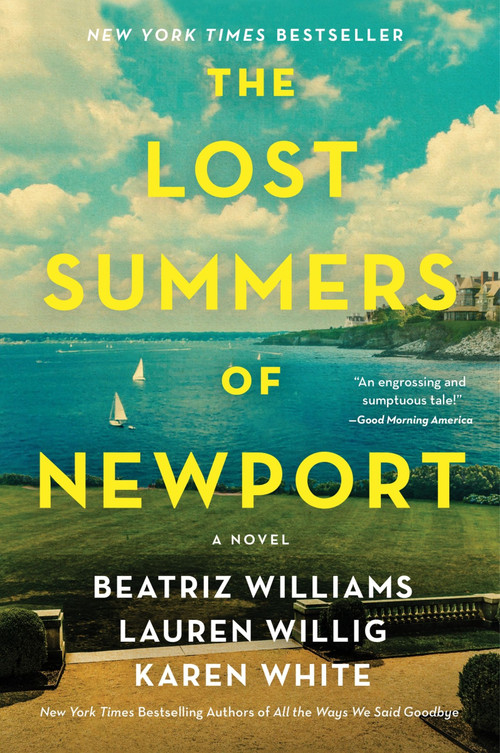 The Lost Summers of Newport (A Novel) by Beatriz Williams, Lauren Willig, Karen White, 9780063040755