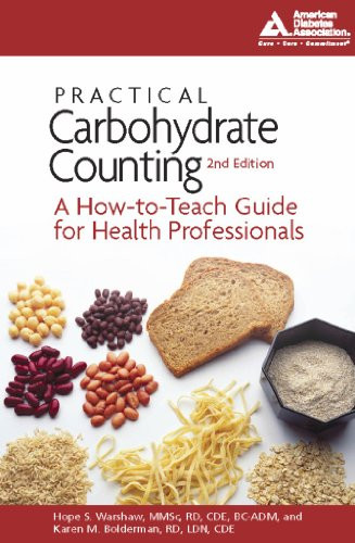 Practical Carbohydrate Counting (A How-to-Teach Guide for Health Professionals) by Hope S. Warshaw, Karen M. Bolderman, 9781580402828