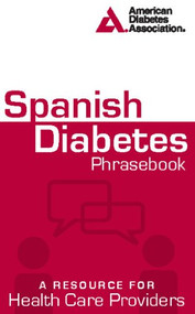 Spanish Diabetes Phrasebook (A Resource for Health Care Providers) by American Diabetes Association, 9781580403337
