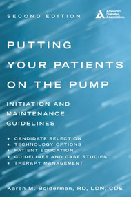 Putting Your Patients on the Pump by Karen M. Bolderman, Nicholas B. Argento, Gary Scheiner, Susan L. Barlow, 9781580404976
