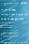 Putting Your Patients on the Pump by Karen M. Bolderman, Nicholas B. Argento, Gary Scheiner, Susan L. Barlow, 9781580404976
