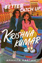 Better Catch Up, Krishna Kumar by Anahita Karthik, 9780063341142