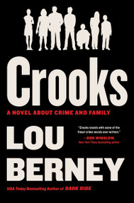 Crooks (A Novel About Crime and Family) by Lou Berney, 9780063445574