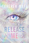 Release Me by Tahereh Mafi, 9780063419056
