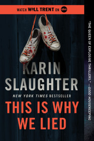 This Is Why We Lied (A Will Trent Thriller) by Karin Slaughter, 9780063336735