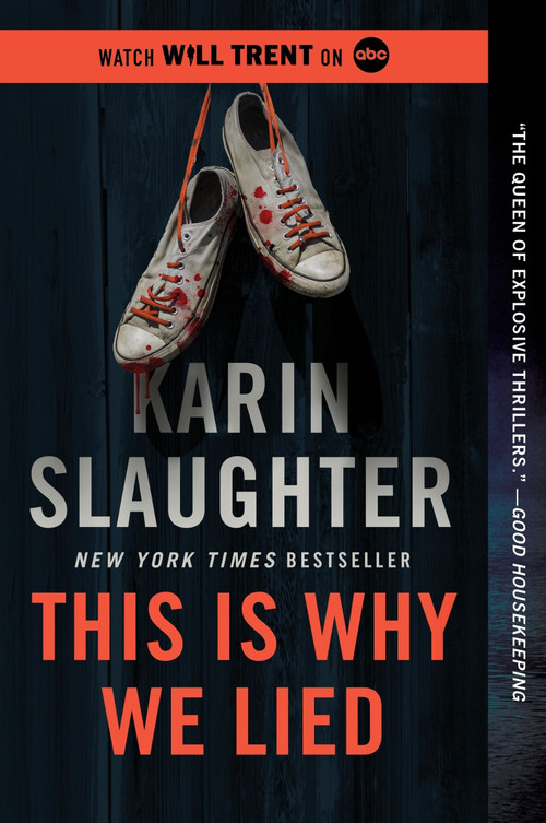 This Is Why We Lied (A Will Trent Thriller) by Karin Slaughter, 9780063336735
