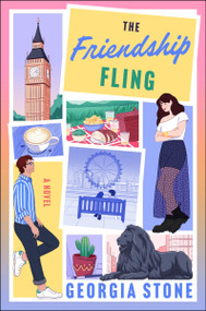 The Friendship Fling (A Novel) by Georgia Stone, 9780063434790
