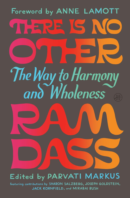 There Is No Other (The Way to Harmony and Wholeness) by Ram Dass, Parvati Markus, Parvati Markus, 9780063443020