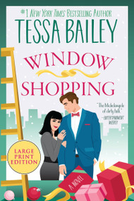 Window Shopping (A Novel) by Tessa Bailey, 9780063398306