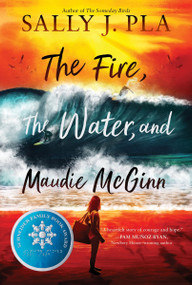 The Fire, the Water, and Maudie McGinn - 9780063268807 by Sally J. Pla, 9780063268807