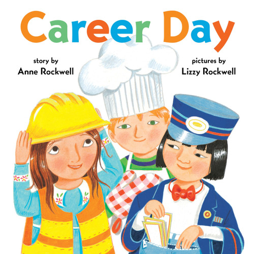 Career Day - 9780063356887 by Anne Rockwell, Lizzy Rockwell, 9780063356887