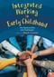 Integrated Working in Early Childhood (The Opportunities and Challenges) by Mark Cronin, 9781032446004