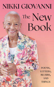 The New Book (Poems, Letters, Blurbs, and Things) by Nikki Giovanni, 9780063447523