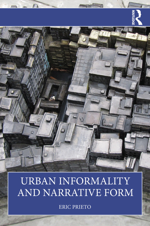 Urban Informality and Narrative Form by Eric Prieto, 9781041041191