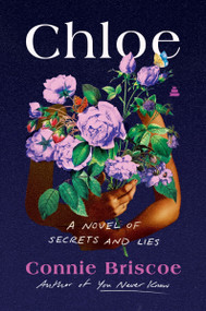 Chloe (A Novel of Secrets and Lies) - 9780063338562 by Connie Briscoe, 9780063338562