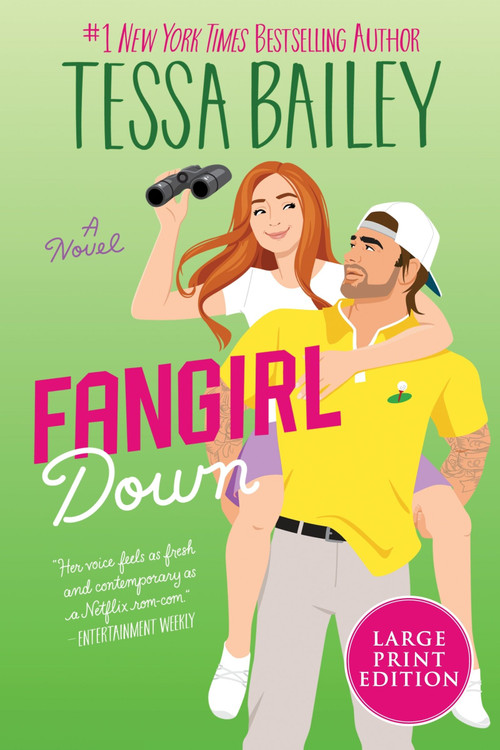 Fangirl Down (A Novel) by Tessa Bailey, 9780063359741