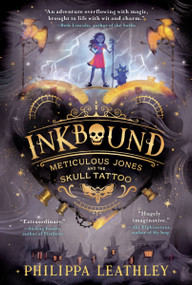 Inkbound: Meticulous Jones and the Skull Tattoo - 9780063376526 by Philippa Leathley, 9780063376526