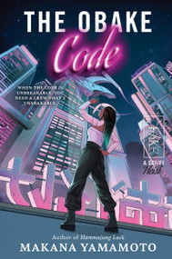 The Obake Code (A Sci-Fi Heist) by Makana Yamamoto, 9780063430860