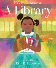A Library by Nikki Giovanni, Erin K. Robinson, 9780358387657