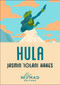 Hula (Nomad Edition) (A Novel) by Jasmin Iolani Hakes, 9780063509450