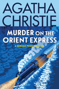 Murder on the Orient Express (A Hercule Poirot Mystery: The Official Authorized Edition) by Agatha Christie, 9780063375833