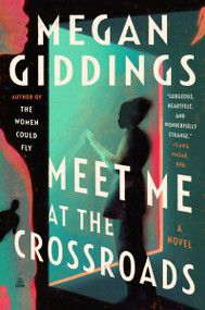 Meet Me at the Crossroads (A Novel) - 9780063337985 by Megan Giddings, 9780063337985
