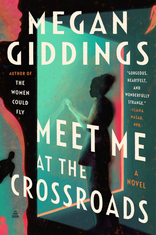 Meet Me at the Crossroads (A Novel) - 9780063337985 by Megan Giddings, 9780063337985