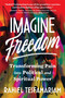 Imagine Freedom (Transforming Pain into Political and Spiritual Power) - 9780063253094 by Rahiel Tesfamariam, 9780063253094