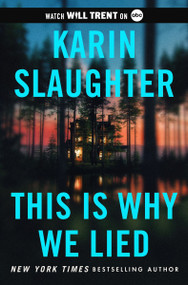 This Is Why We Lied (A Will Trent Thriller) - 9780063336728 by Karin Slaughter, 9780063336728