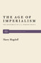The Age of Imperialism (The Economics of U.S. Foreign Policy) by Harry Magdoff, 9780853450825