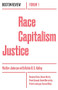 Race Capitalism Justice Vol. 1 by Walter Johnson, et al, Robin Kelley, 9781946511003
