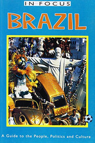 Brazil in Focus (A Guide to the People, Politics and Culture) by Jan Rocha, 9780853459705