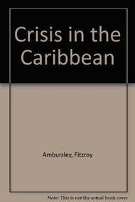 Crisis in the Caribbean - 9780853456315 - 9780853456315 by Fitzroy Ambursley, 9780853456315