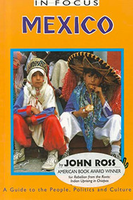 Mexico in Focus by John Ross, 9780853459798
