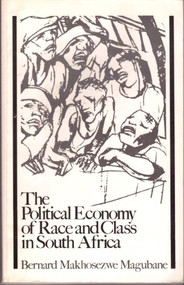Political Economy of Race and Class in S Africa by Bernard M. Magubane, 9780853455066