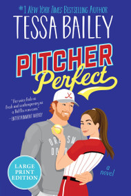 Pitcher Perfect (A Novel) by Tessa Bailey, 9780063442245